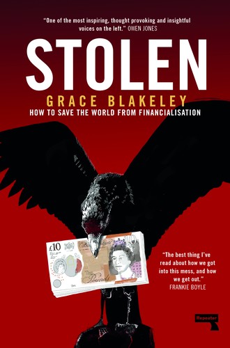 Grace Blakeley: Stolen (Paperback, 2019, Repeater Books)