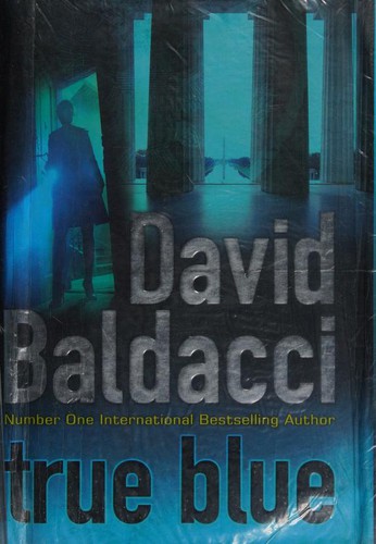 David Baldacci: True Blue (Hardcover, 2009, Grand Central Publishing)