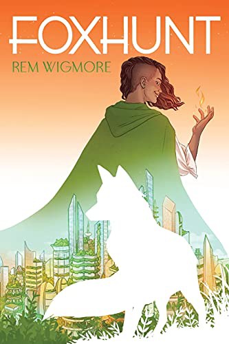 Rem Wigmore: Foxhunt (Paperback, 2021, Queen of Swords Press)