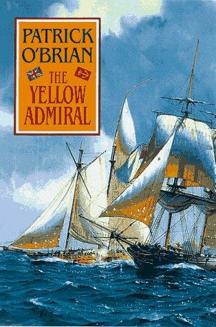 Patrick O'Brian: The Yellow Admiral (Paperback, 1996, W.W. Norton)