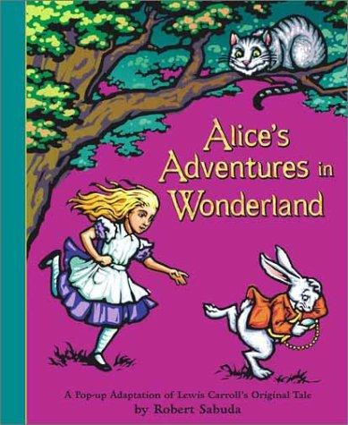 Robert Sabuda: Alice's adventures in Wonderland (2003, Little Simon)