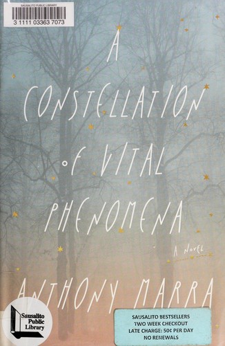 Anthony Marra: A Constellation of Vital Phenomena (2013, Hogarth)