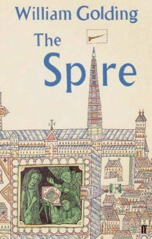 William Golding: The Spire (Paperback, 2005, Faber and Faber)