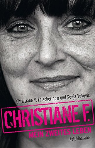 Felscherinow  Christiane F.: Christiane F. - Mein zweites Leben (Paperback, 2013, Deutscher Levante Verlag)