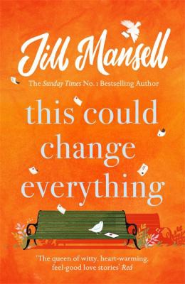 Jill Mansell: This Could Change Everything (2016, Headline Publishing Group)