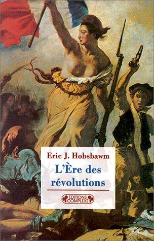 Eric Hobsbawm: Ere des révolutions, nouvelle édition (Paperback, 2000, Editions Complexe)