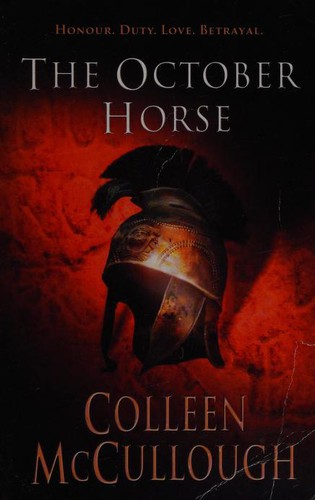 Colleen McCullough: The October Horse (Masters of Rome) (2003, Arrow Books Ltd)