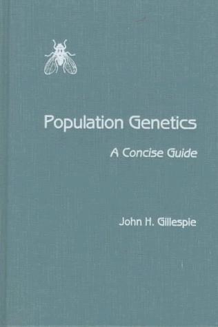 John H. Gillespie: Population Genetics (Hardcover, 1997, The Johns Hopkins University Press)