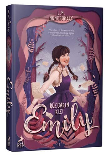 Lucy Maud Montgomery: Rüzgarin Kizi Emily (Hardcover, 2021, Ren Kitap)