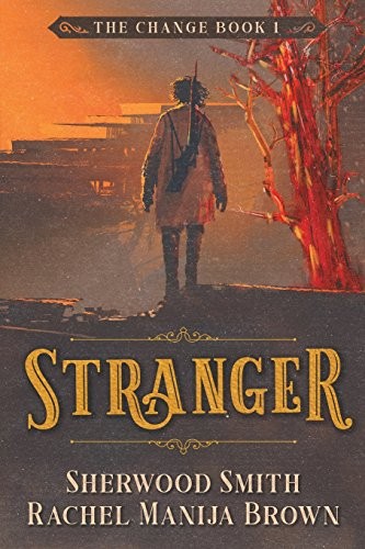 Sherwood Smith, Rachel Manija Brown: Stranger (Change) (Paperback, 2018, Book View Cafe)