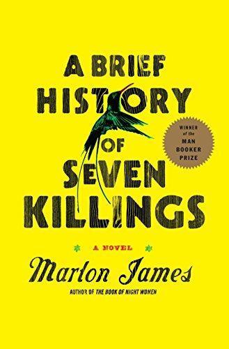 Marlon James: A Brief History of Seven Killings (2014, Riverhead Books)