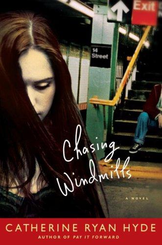 Catherine Ryan Hyde: Chasing Windmills (Hardcover, 2008, Flying Dolphin Press)