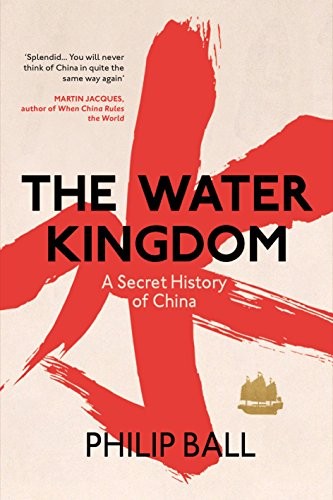 Philip Ball: The Water Kingdom (Hardcover, 2016, The Bodley Head)