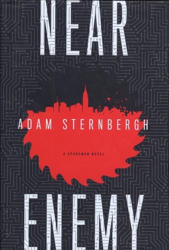 Adam Sternbergh: Near Enemy (Hardcover, 2015, Crown Publishers)