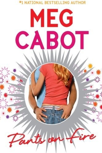 Meg Cabot: Pants on Fire (Hardcover, 2007, HarperTeen)