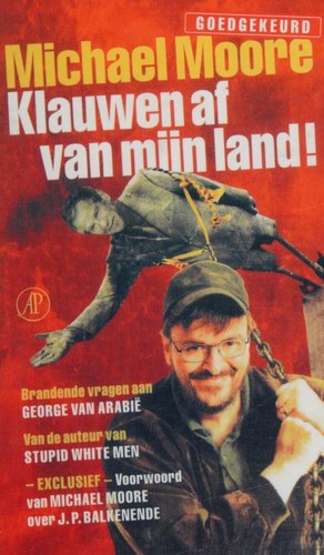 Michael Moore: Klauwen af van mijn land! (Paperback, Dutch language, 2004, De Arbeiderspers)