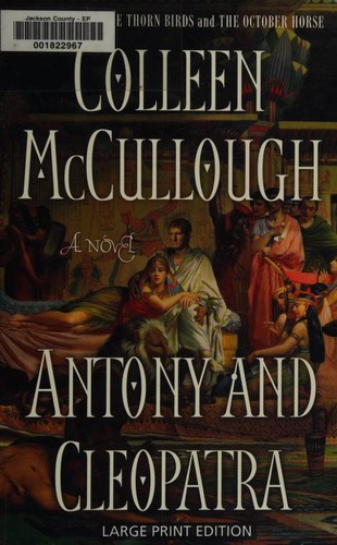 Colleen McCullough: Antony and Cleopatra (Hardcover, 2008, Wheeler Publishing)