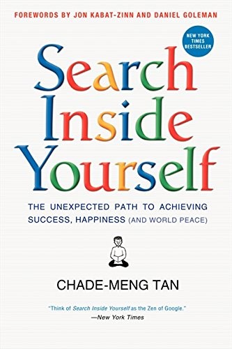 Jon Kabat-Zinn, Daniel Goleman, Chade-Meng Tan: Search Inside Yourself (Paperback, 2014, HarperOne)