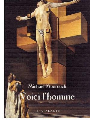 Michael Moorcock: Voici l'homme (French language)