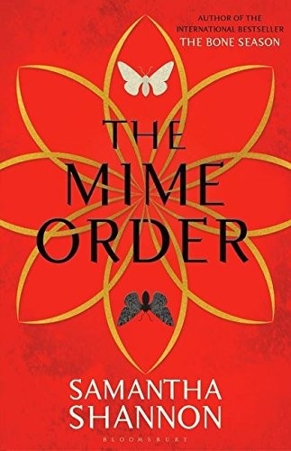 Samantha Shannon: The Mime Order (The Bone Season) (2015, Bloomsbury Publishing PLC)