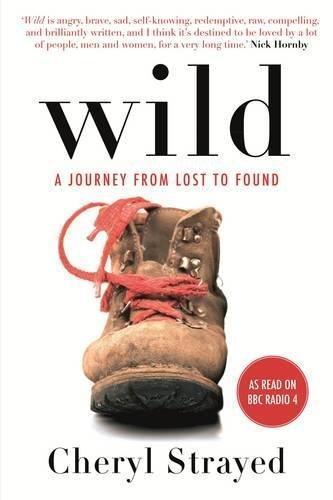 Cheryl Strayed, CHERYL STRAYED: Wild: A Journey from Lost to Found (2013, Atlantic Books)