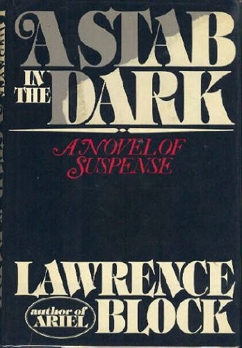 Lawrence Block: A stab in the dark (1981, Arbor House)
