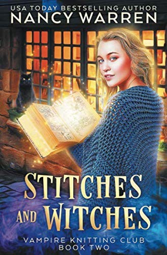 Nancy Warren: Stitches and Witches: A Paranormal Cozy Mystery (Vampire Knitting Club) (Paperback, Ambleside Publishing)