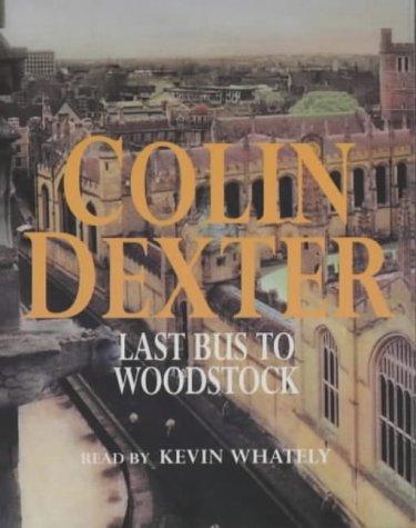 Colin Dexter: The Last Bus to Woodstock (AudiobookFormat, 2001, Macmillan Audio Books)