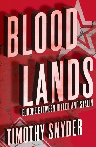 Snyder, Timothy Snyder: Bloodlands (Hardcover, 2010, Bodley Head)