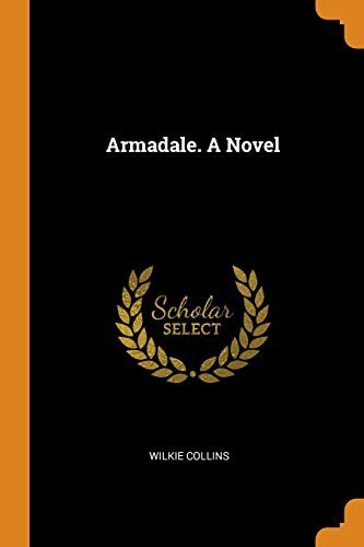 Wilkie Collins: Armadale. A Novel (Paperback, 2018, Franklin Classics)