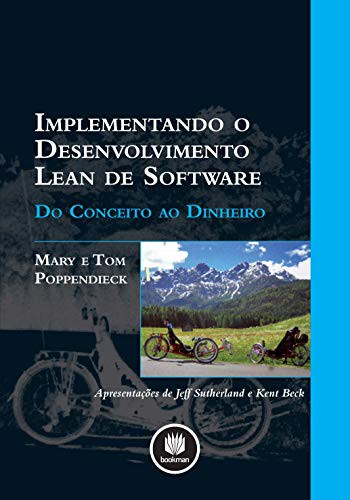 Mary Poppendieck: Implementando o Desenvolvimento Lean de Software. Do Conceito ao Dinheiro (Paperback, 2010, Bookman)
