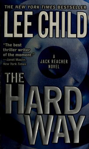 Lee Child: The hard way (2006, Delacorte Press)