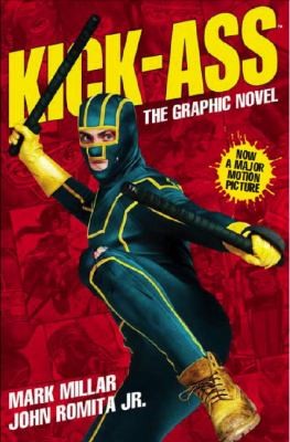 Mark Millar: KickAss Mark Miller and John Romita (2010, Titan Publishing Company)