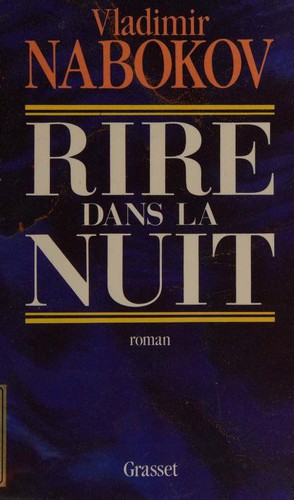 Vladimir Nabokov, Laure Troubetzkoy, Christine Bouvard: Rire dans la nuit (Paperback, French language, 1992, Grasset)