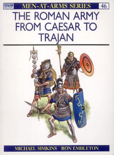 Michael Simkins: The Roman army from Caesar to Trajan. (2004, Osprey, Osprey Publishing)