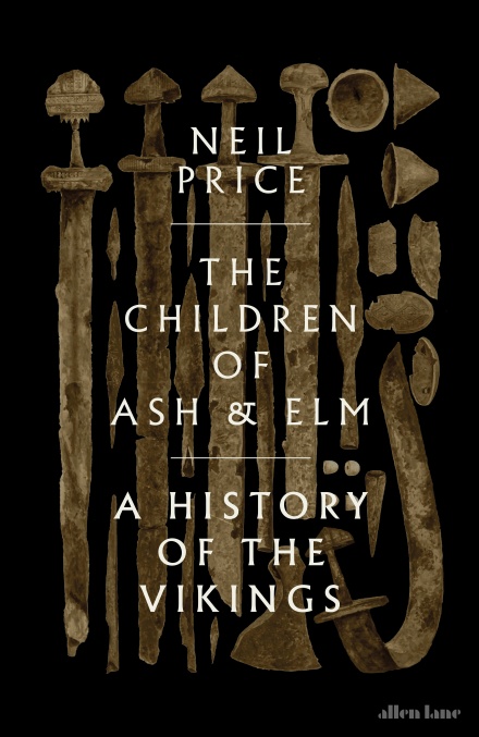 Neil Price: Children of Ash and Elm (Paperback, 2022, Penguin Books, Limited)