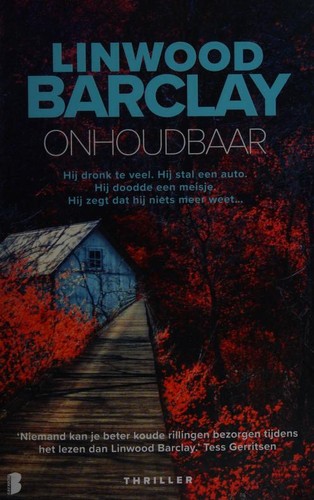 Linwood Barclay: Onhoudbaar (Paperback, Dutch language, 2018, Boekerij)