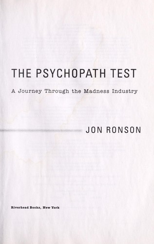 Jon Ronson: The psychopath test (2011, Riverhead Books)