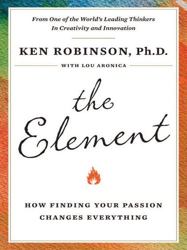 Ken Robinson: The Element (EBook, 2009, Penguin USA, Inc.)