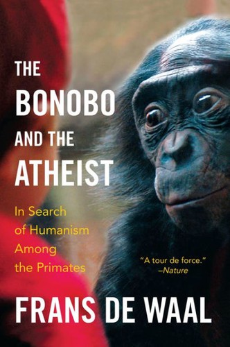 Frans de Waal: Bonobo and the Atheist (2014, Norton & Company, Incorporated, W. W.)