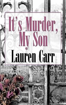 Lauren Carr: Its Murder My Son A Mac Faraday Mystery (2010, Createspace)