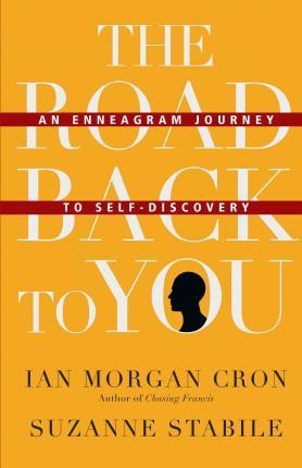 Ian Morgan Cron, Suzanne Stabile: Road back to you (Hardcover, 2016, IVP Books, an imprint of InterVarsity Press)
