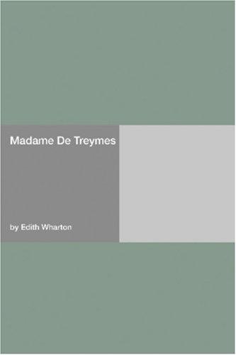 Edith Wharton: Madame De Treymes (Paperback, 2006, Hard Press)