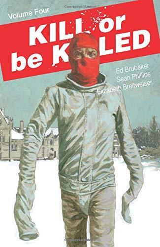 Ed Brubaker: Kill or Be Killed Volume 4 (2018)
