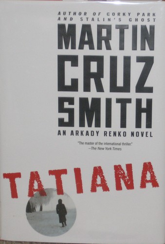 Martin Cruz Smith: Tatiana (2013, Simon &Schuster)