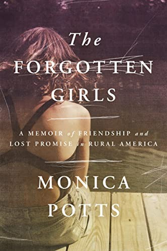 Monica Potts: The Forgotten Girls (Hardcover, 2023, Random House)