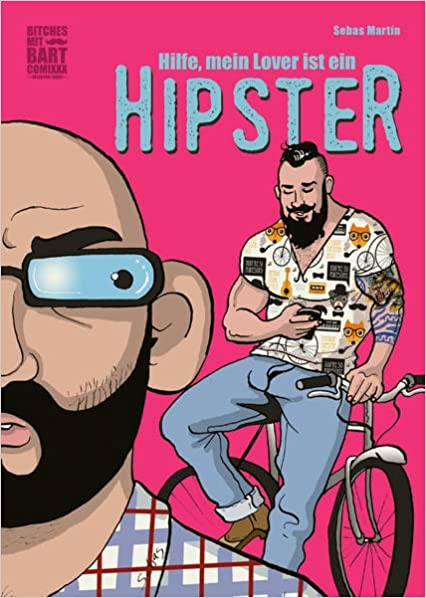 Sebas Martin: Hilfe, mein Lover ist ein Hipster (GraphicNovel, Deutsch language, 2022, Insektenhaus-Verlag)