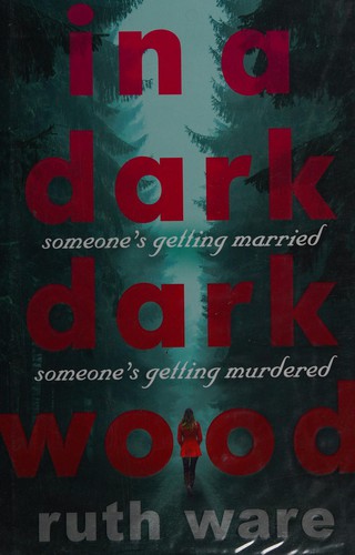 Ruth Ware: In a Dark, Dark Wood (2015, Penguin Random House)