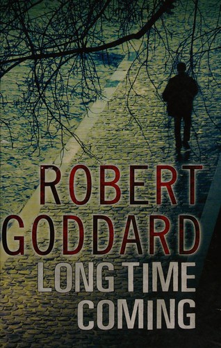 Robert Goddard: Long time coming [text (large print)] (2010, Bath)