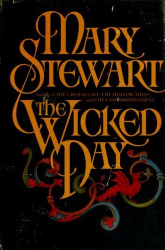 Mary Stewart: The wicked day (1983, Morrow)